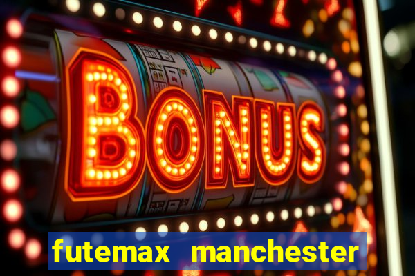 futemax manchester united ao vivo